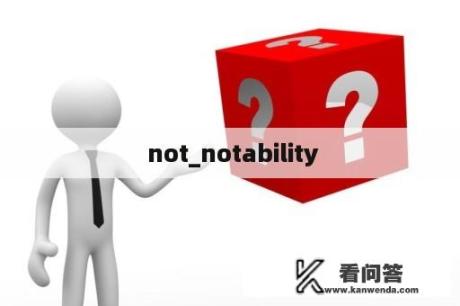  not_notability