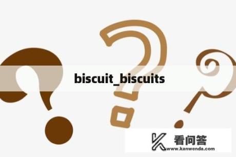  biscuit_biscuits