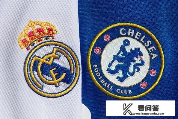欧冠切尔西和皇马再次交锋，决赛资格票花落谁家？